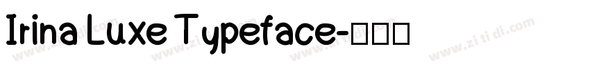 Irina Luxe Typeface字体转换